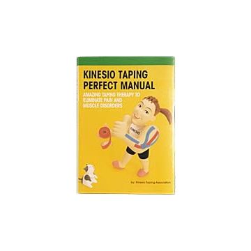 Kinesio Taping Perfect Manual by Kinesio Taping Association