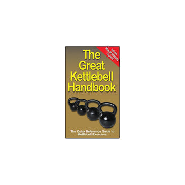 Great Handbooks, The Great Kettlebell Handbook by Productive Fitness Publishing